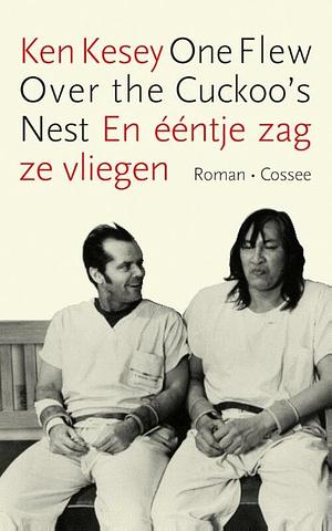 En eentje zag ze vliegen (One Flew Over the Cuckoo's Nest) by Ken Kesey