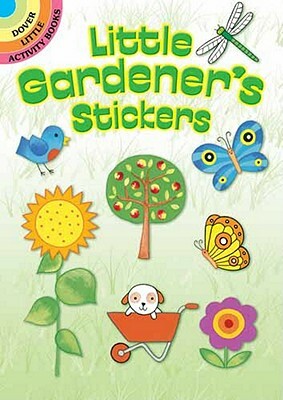 Little Gardener's Stickers by Monica Wellington