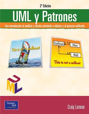 UML Y PATRONES by Craig Larman, Craig Larman