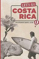 Let's Go Costa Rica: The Student Travel Guide by Perseus