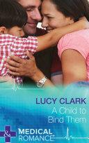 A Child to Bind Them by Lucy Clark