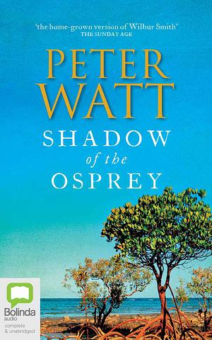 Shadow of the Osprey by Peter Watt