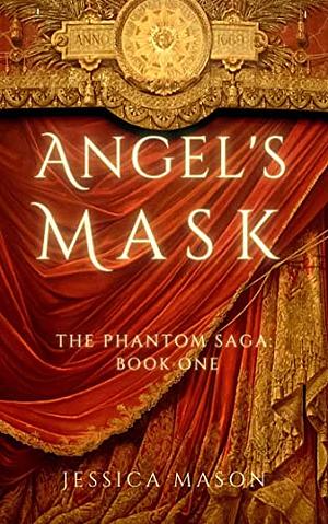Angel's Mask by Jessica Mason