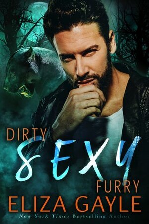 Dirty Sexy Furry by Eliza Gayle