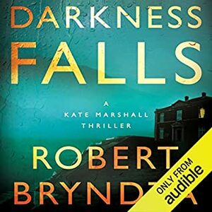 Darkness Falls (Kate Marshall #3) by Robert Bryndza