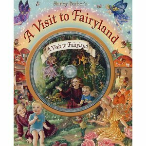 A Visit to Fairyland by Shirley Barber