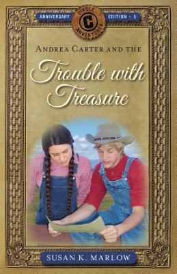 Andrea Carter and the Trouble with Treasure by Susan K. Marlow