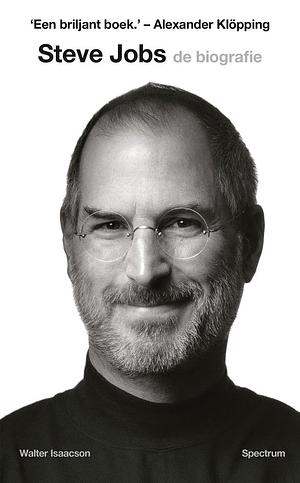 Steve Jobs, de biografie by Walter Isaacson