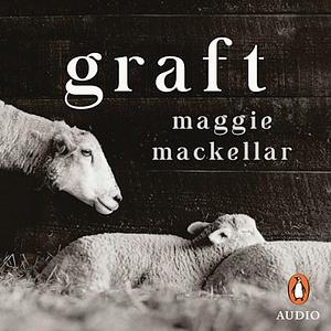 Graft by Maggie MacKellar