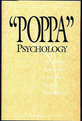 Poppa Psychology: The Role of Fathers in Children's Mental Well-Being by Vicky Phares