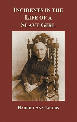 Incidents in the Life of a Slave Girl by Linda Brent