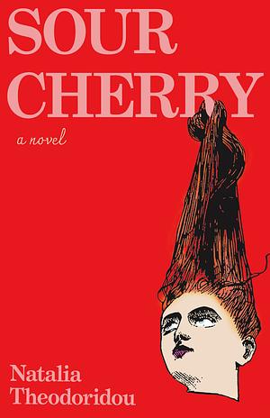 Sour Cherry by Natalia Theodoridou