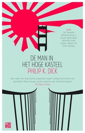 De man in het hoge kasteel by Philip K. Dick