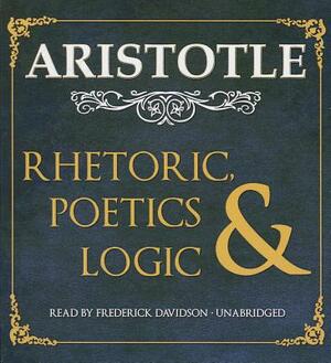 Rhetoric, Poetics, and Logic by Aristotle