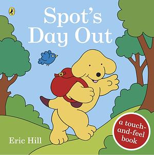 Spot's Day Out by Eric Hill