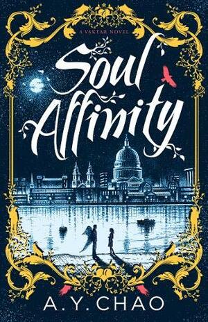 Soul Affinity: A Vaktar Novel by A.Y. Chao