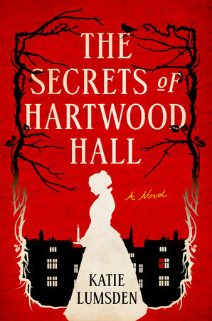 The Secrets of Hartwood Hall by Katie Lumsden