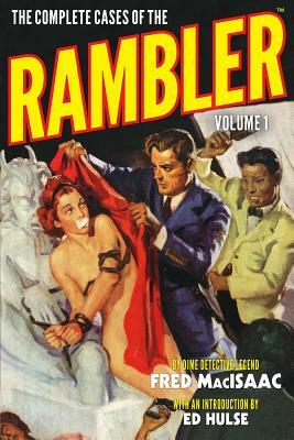 The Complete Cases of the Rambler, Volume 1 by Fred Macisaac