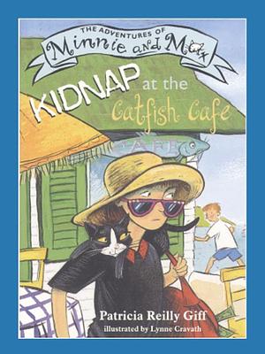 Kidnap at the Catfish Cafe by Patricia Reilly Giff