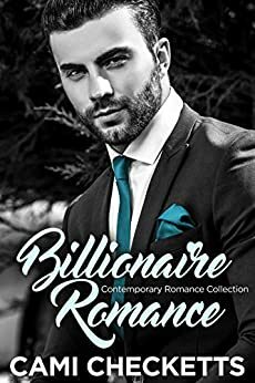 Billionaire Romance Collection by Cami Checketts