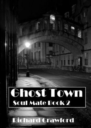 Ghost Town by Richard Crawford