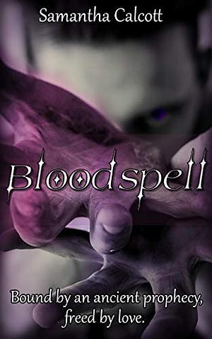 Bloodspell by Samantha Calcott