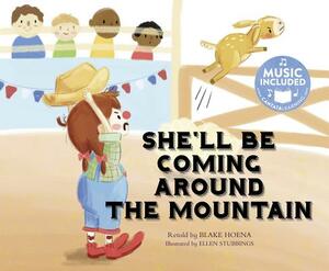 She'll Be Coming Around the Mountain by Blake Hoena