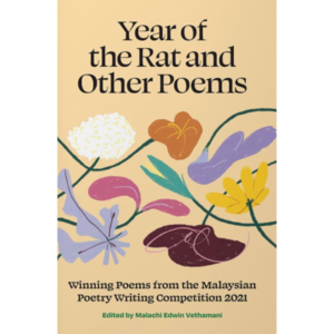 Year of the Rat and Other Poems:Winning Poems from the Malaysian Poetry Writing Competition 2021 by Malachi Edwin Vethamani