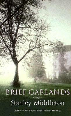 Brief Garlands by Stanley Middleton