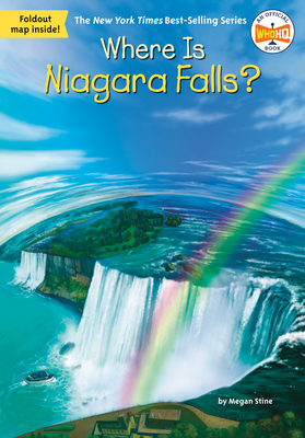 Where Is Niagara Falls? by Megan Stine, Who HQ