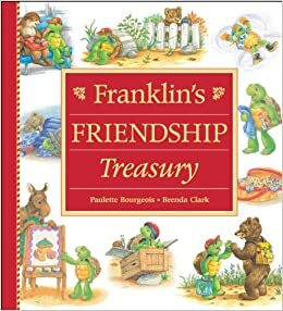 Franklin's Friendship Treasury by Paulette Bourgeois