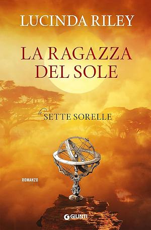 La ragazza del sole. Le sette sorelle by Lucinda Riley