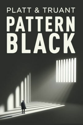 Pattern Black by Sean Platt, Johnny B. Truant