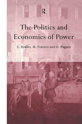 The Politics and Economics of Power by 