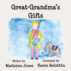 Great-Grandma's Gifts by Marianne Jones