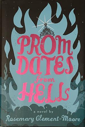 Prom Dates from Hell by Rosemary Clement-Moore