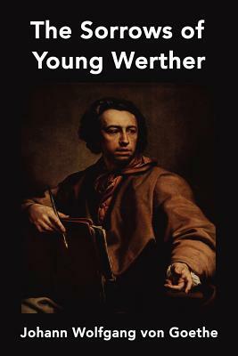 The Sorrows of Young Werther by Johann Wolfgang von Goethe