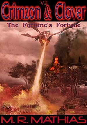 Crimzon and Clover VII- The Fortune's Fortune: Crimzon and Clover Short Story Series by M.R. Mathias