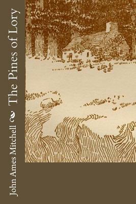 The Pines of Lory by John Ames Mitchell