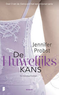 De Huwelijkskans by Ineke de Groot, Jennifer Probst