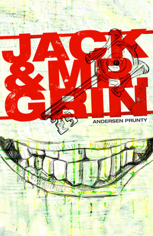 Jack and Mr. Grin by Andersen Prunty