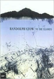 To the Islands by Randolph Stow