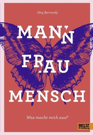 Mann Frau Mensch by Jörg Bernardy