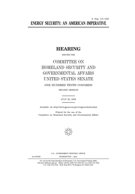 Energy security: an American imperative by Committee on Homeland Security (senate), United States Senate, United States Congress