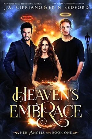 Heaven's Embrace by Erin Bedford, J.A. Cipriano