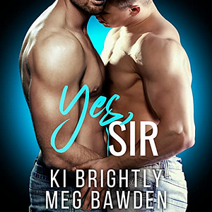 Yes, Sir by Meg Bawden, Ki Brightly