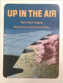 Up in the Air by Myra Cohn Livingston