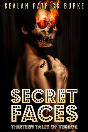 Secret Faces by Kealan Patrick Burke