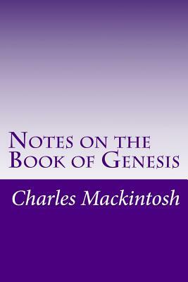 Notes on the Book of Genesis by Charles Henry Mackintosh