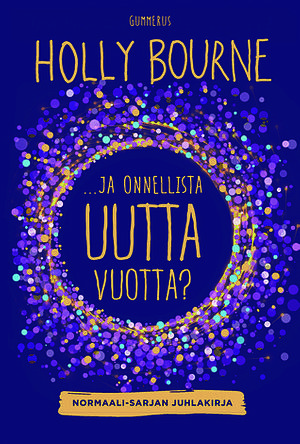 ...Ja onnellista uutta vuotta? by Holly Bourne